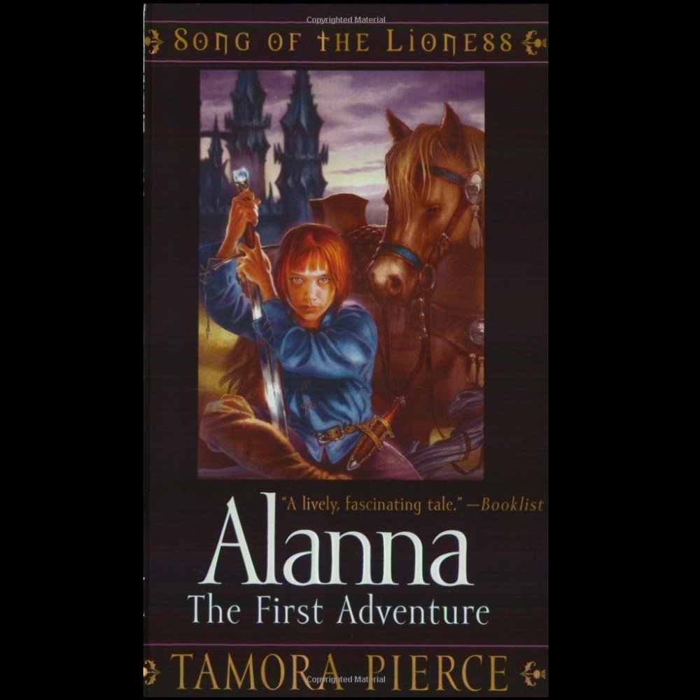 Alanna The First Adventure Song Of The Lioness Tamora Pierce